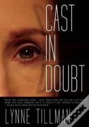 Cast In Doubt