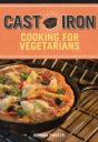 Cast Iron Cooking For Vegetarians - Preview