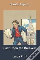 Cast Upon The Breakers
