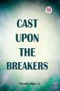 Cast Upon The Breakers - Preview