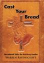 Cast Your Bread - Preview