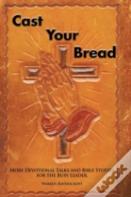 Cast Your Bread