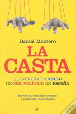 Capa do artigo Casta,La El Increible Chollo De Ser Politico En España