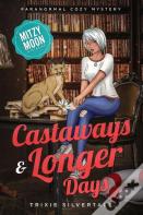 Castaways And Longer Days