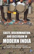 Caste, Discrimination, And Exclusion In Modern India