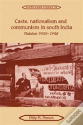 Caste, Nationalism And Communism In South India