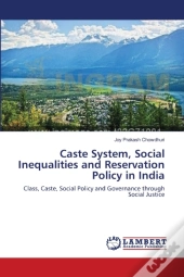 Caste System, Social Inequalities And Re