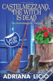 Castelmezzano, The Witch Is Dead: An Ita