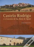 Castelo Rodrigo e o Convento de Sta. Maria de Aguiar