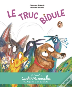 Capa do artigo Casterminouche : Le Truc Bidule