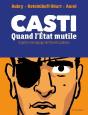 Casti : Quand L'État Mutile - Preview