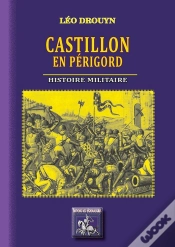 Capa do artigo Castillon-En-Périgord, Histoire Militaire