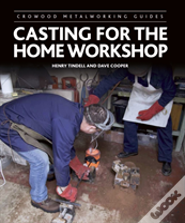 Casting For The Home Workshop