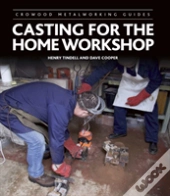 Casting For The Home Workshop