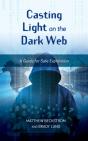 Casting Light On The Dark Web - Preview