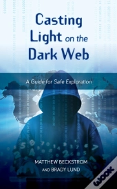 Casting Light On The Dark Web
