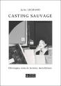 Casting Sauvage - Preview