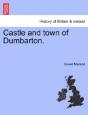 Castle And Town Of Dumbarton. - Preview