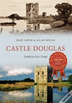 Capa do artigo Castle Douglas Through Time