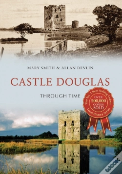 Capa do artigo Castle Douglas Through Time