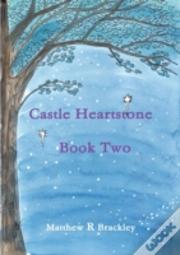Castle Heartstone Book Two
