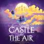 Castle In The Air - Preview