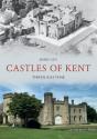 Castles Of Kent Through Time - Preview
