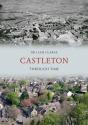 Castleton Through Time - Preview