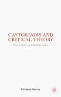 Castoriadis And Critical Theory