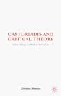 Castoriadis And Critical Theory - Preview