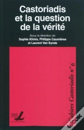 Castoriadis Et La Question De La Verite