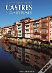 Castres Et Les Castrais. Vingt Siecles D'Histoire