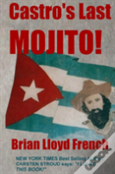 Castro'S Last Mojito!