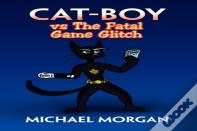 Cat-Boy Vs The Fatal Game Glitch