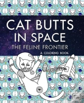 Cat Butts In Space (The Feline Frontier!)