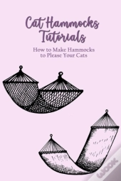 Cat Hammocks Tutorials