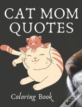 Cat Mom Quotes Coloring Book
