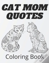 Cat Mom Quotes Coloring Book