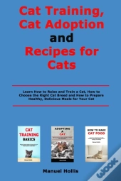 Cat Training, Cat Adoption And Recipes For Cats
