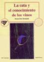 Cata Y El Conocimiento De Los Vinos, La - Preview