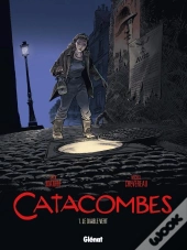 Catacombes Tome 1 ; Le Diable Vert