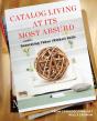 Catalog Living At Its Most Absurd - Preview