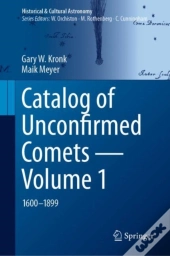 Catalog Of Unconfirmed Comets - Volume 1