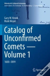 Catalog Of Unconfirmed Comets - Volume 1