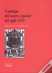 Capa do artigo Catálogo Del Teatro Español Del Siglo Xvi. Indice De Piezas Conservadas, Perdidas Y Representadas