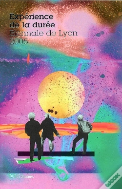 Capa do artigo Catalogue De La Biennale D'Art Contemporain De Lyon 2005 ; Expérience De La Durée
