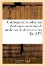 Catalogue De La Collection D'Estampes Anciennes & Modernes De Diverses Ecoles - Preview