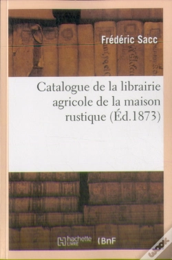 Capa do artigo Catalogue De La Librairie Agricole De La Maison Rustique