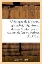 Catalogue De Tableaux, Gouaches, Mignatures, Dessins & Estampes Du Cabinet De Feu M. Barbier - Preview