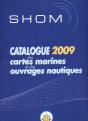 Catalogue Des Cartes Marines Et Des Ouvrages Nautiques 2009 - Preview